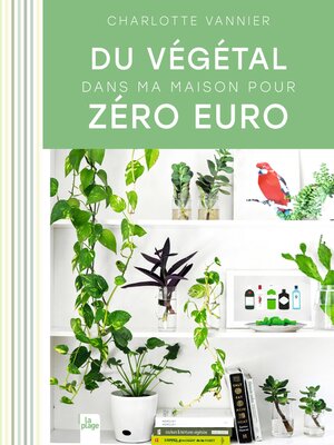 cover image of Du végétal dans ma maison pour zéro euro